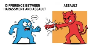 Difference Between Harassment and Assault